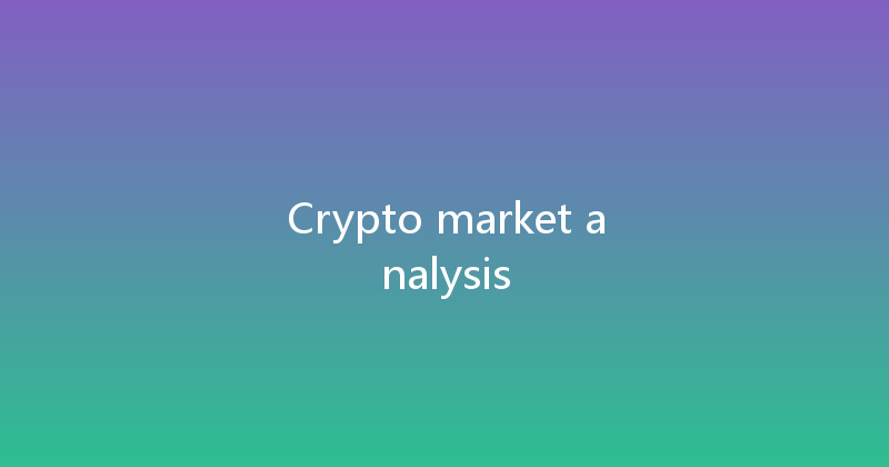 Crypto market analysis 