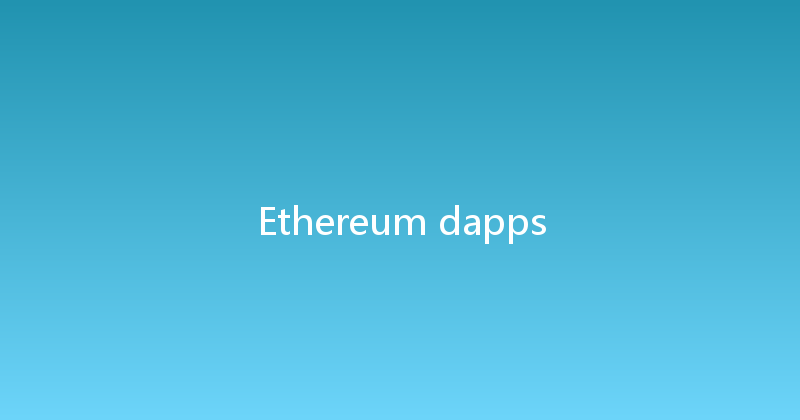 Ethereum dapps 