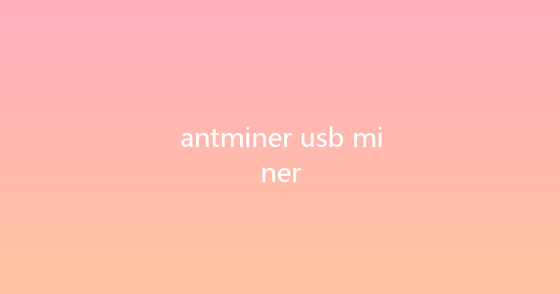 antminer usb miner 
