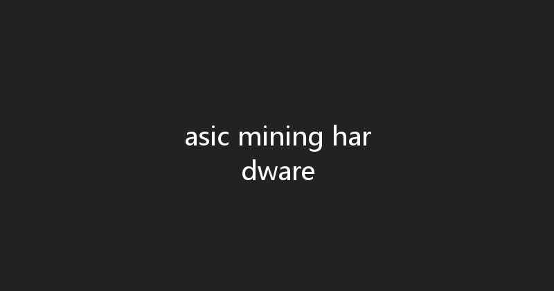 asic mining hardware 