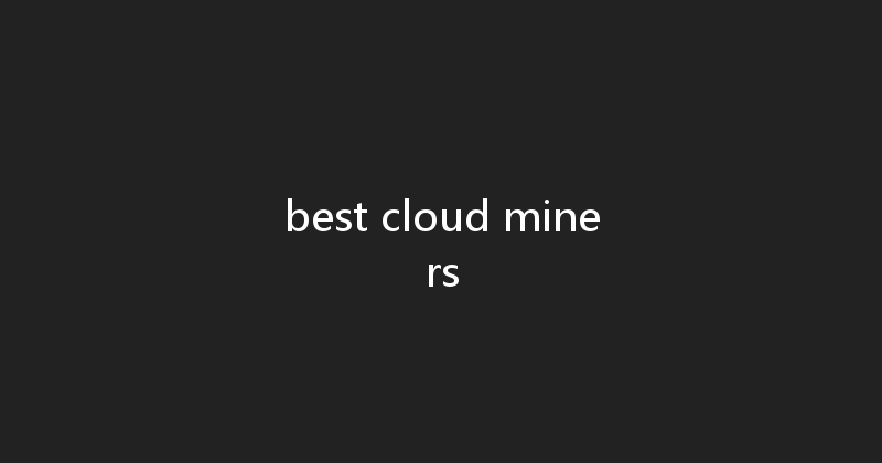 best cloud miners 
