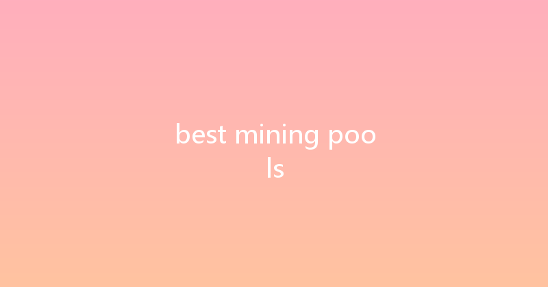 best mining pools 
