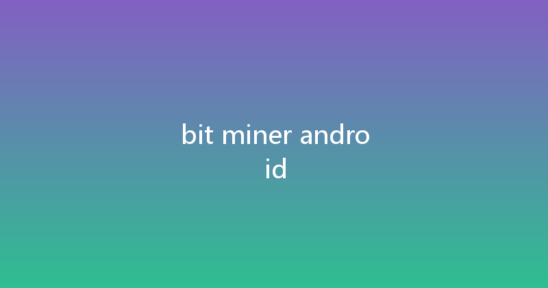 bit miner android 