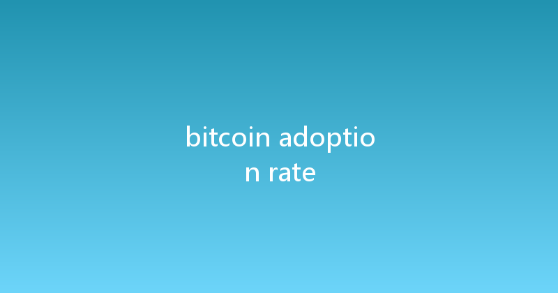 bitcoin adoption rate 