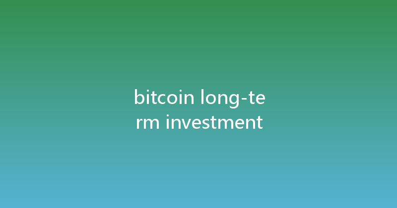 bitcoin long-term investment 