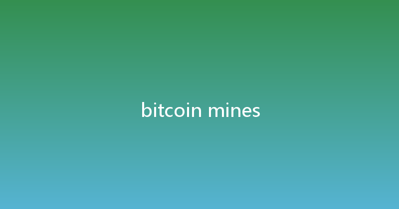 bitcoin mines 