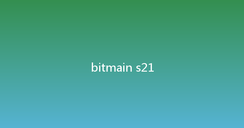 bitmain s21 