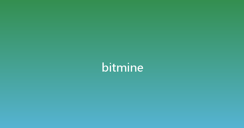 bitmine 