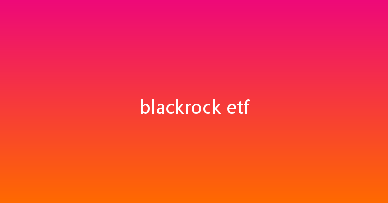 blackrock etf 
