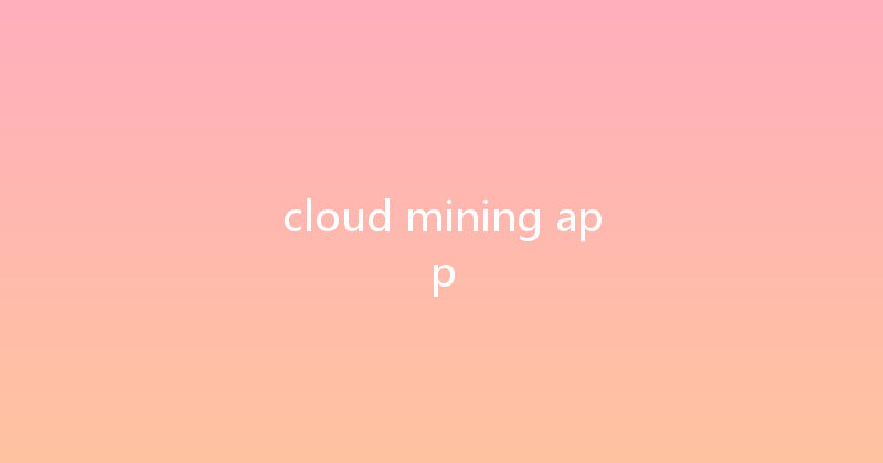 cloud mining app 