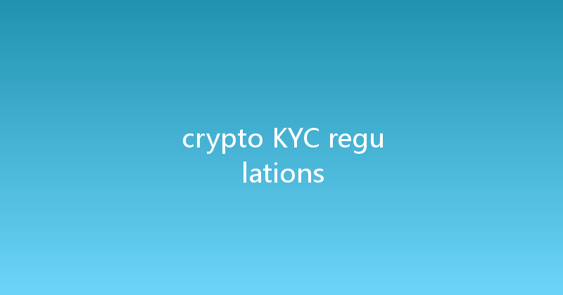 crypto KYC regulations 