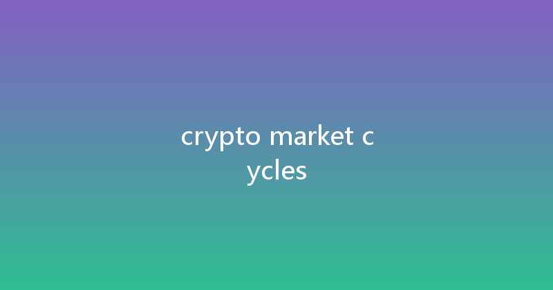 crypto market cycles 