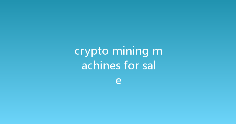 crypto mining machines for sale 