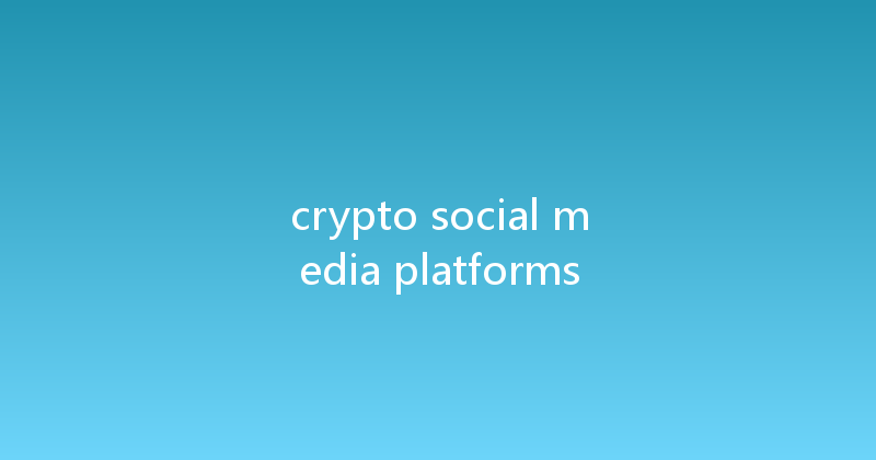 crypto social media platforms 