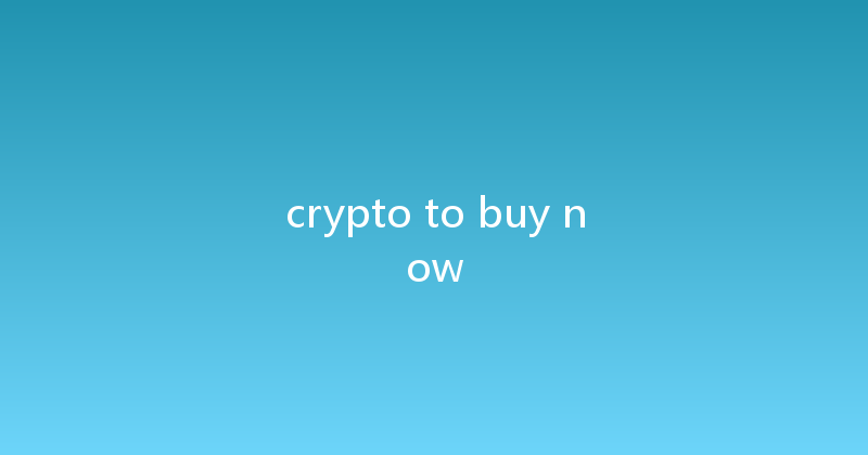 crypto to buy now 