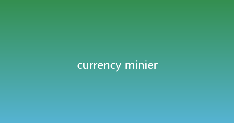 currency minier 