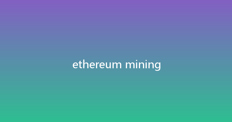 ethereum mining 
