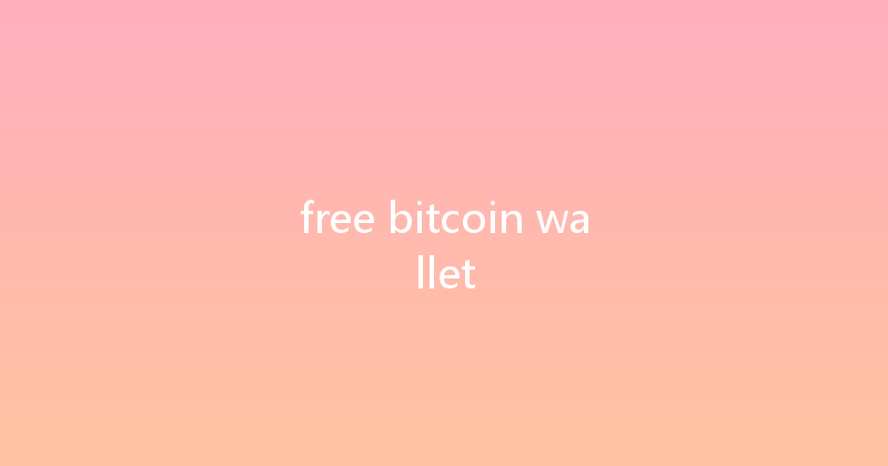 free bitcoin wallet 
