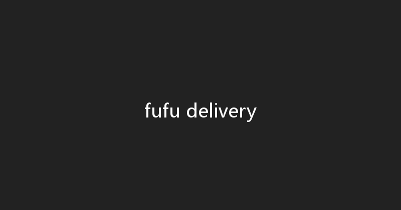 fufu delivery 