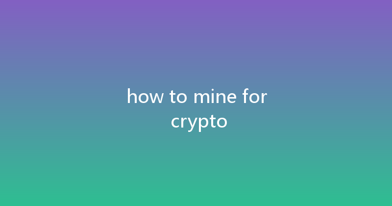 how to mine for crypto 