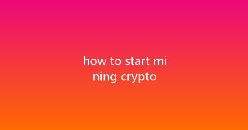 how to start mining crypto 