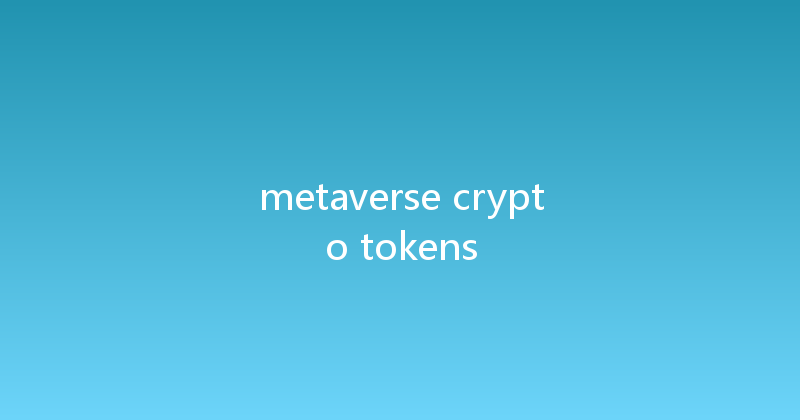 metaverse crypto tokens 