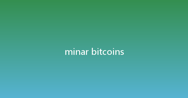 minar bitcoins 