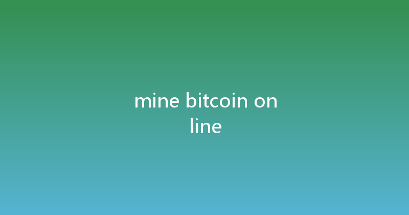 mine bitcoin online 