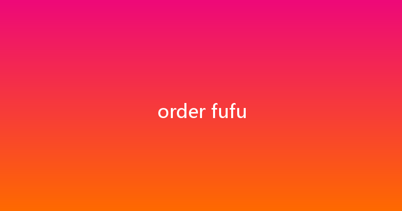order fufu 