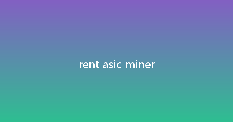 rent asic miner 