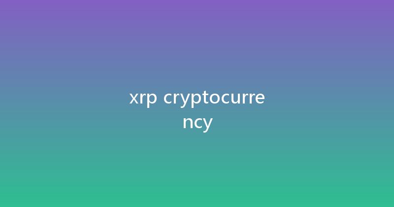 xrp cryptocurrency 